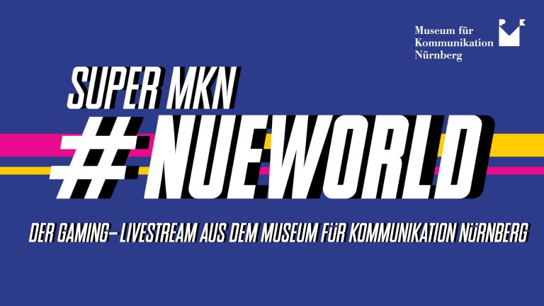 Logo Super MKN #NUE WORLD. Untertitel: Der Gaming Livestream aus dem Museum für Kommunikation Nürnberg
