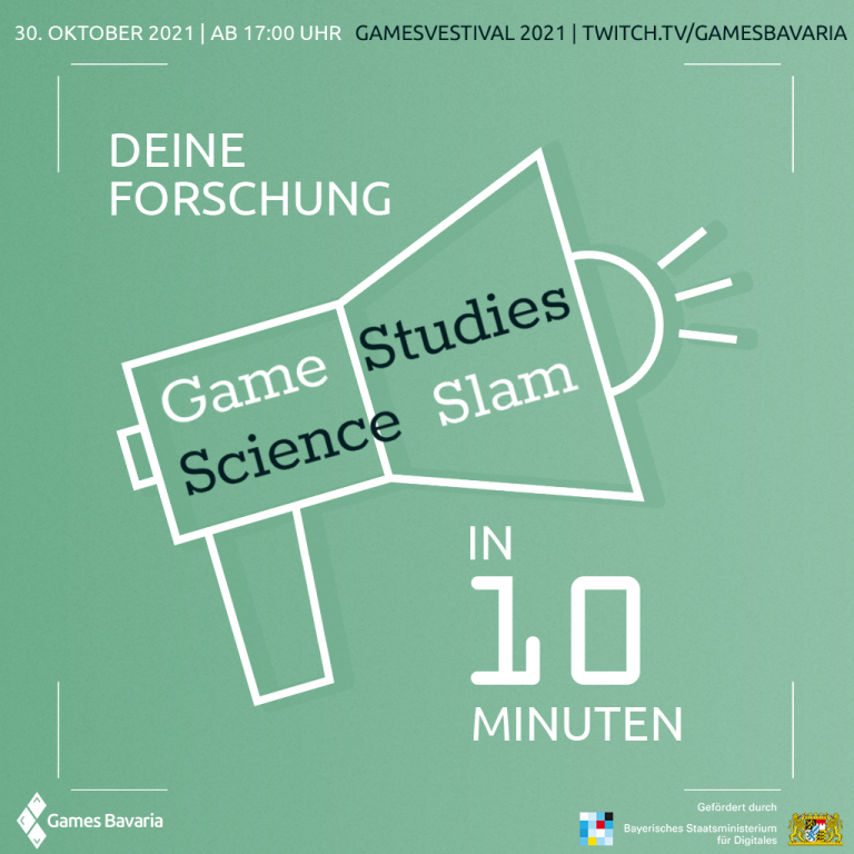 Flyer Deine Forschung "Game Studies Sience Slam" in 10 Minuten. Am 30. Oktober 2021 ab 17 Uhr online auf Twitch.tv/gamesbavaria